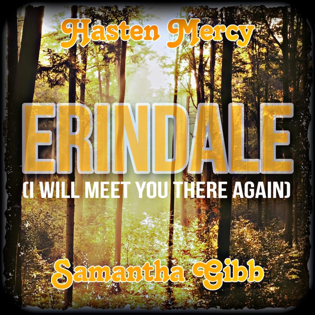 Single Review: Hasten Mercy & Samantha Gibb “Erindale (I Will Meet You Here Again)”